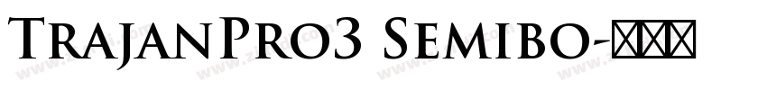 TrajanPro3 Semibo字体转换